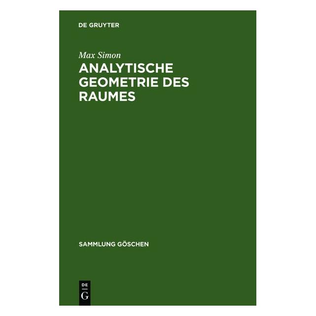 De Gruyter Analytische Geometrie des Raumes (Deutsch, Max Simon, 1898) (9001121)
