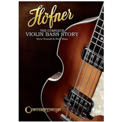 Hofner: The Complete Violin Bass Story, Fachbücher von Steve Russell