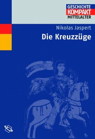 Nikolaus Jaspert - Die Kreuzzüge - Preis vom 10.10.2026 11:48:34 h