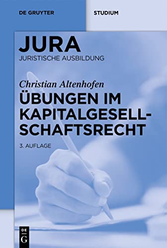 Christian Altenhofen - Übungen im Kapitalgesellschaftsrecht: Mit Bezügen zum Venture Capital (Jura Übungen) - Preis vom 09.10.2026 07:28:09 h