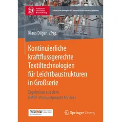Kontinuierliche kraftflussgerechte Textiltechnologien für Leichtbaustrukturen in Grossserie, Fachbücher