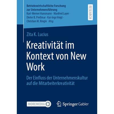 Kreativität im Kontext von New Work, Taschenbuch von Zita K. Lucius, Springer Fachmedien Wiesbaden GmbH, 978-3-658-43320-8