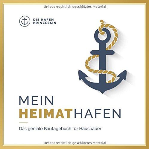 Die Hafenprinzessin - Mein Heimathafen: Das geniale Bautagebuch für Hausbauer - Preis vom 30.09.2026 09:01:18 h