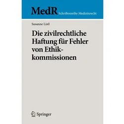 Die zivilrechtliche Haftung für Fehler von Ethikkommissionen, Fachbücher von Susanne Listl