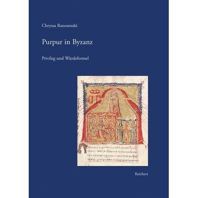 Purpur in Byzanz, Gebundene Ausgabe von Chryssa Ranoutsaki, Reichert, L, 978-3-95490-528-7