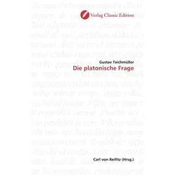Die platonische Frage, Fachbücher von Gustav Teichmüller