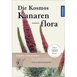 Die Kosmos-Kanarenflora, Ratgeber von Ingrid Schönfelder, Peter Schönfelder