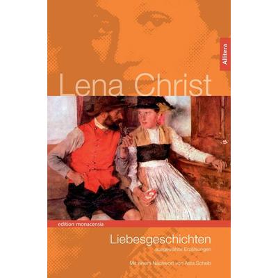Liebesgeschichten, Taschenbuch von Lena Christ, Buch & media, 978-3-86906-309-6
