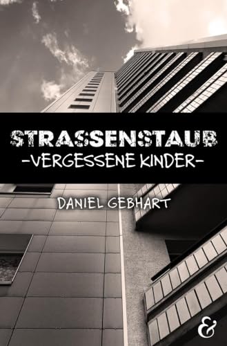Gebhart Daniel - Strassenstaub: Vergessene Kinder – Daniel Gebhart – Roman (Literatur im Unterricht: Sekundarstufe I) - Preis vom 10.10.2026 11:48:34 h
