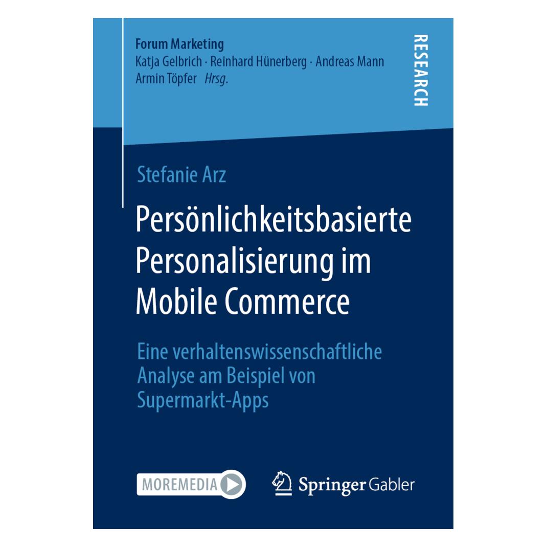 Springer Persönlichkeitsbasierte Personalisierung im Mobile Commerce (Deutsch, Softcover, Stefanie Arz) (56155297)