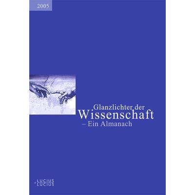 Glanzlichter der Wissenschaft 2005, Gebundene Ausgabe von , De Gruyter Oldenbourg, 978-3-8282-0346-4