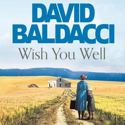 Wish You Well - David Baldacci, Audio, 9781509855537