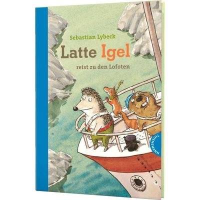 Latte Igel 2: Latte Igel reist zu den Lofoten, Gebundene Ausgabe von Sebastian Lybeck, Thienemann in der Thienemann-Esslinger Verlag GmbH,