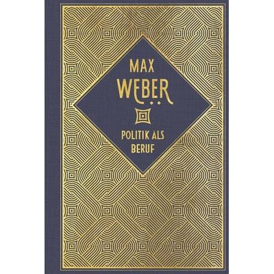 Politik als Beruf, Gebundene Ausgabe von Max Weber, Nikol, 978-3-86820-669-2