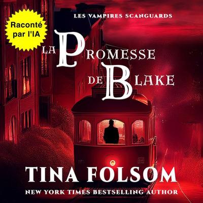 La promesse de Blake - Tina Folsom, Audio, 9798897204502