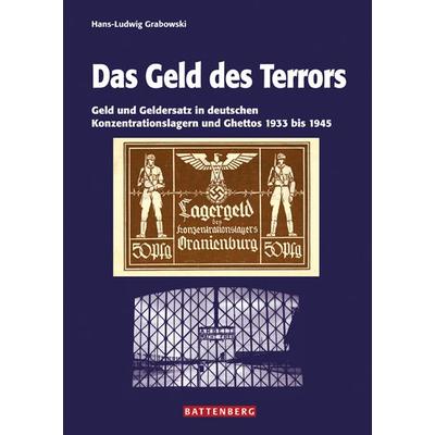 Das Geld des Terrors, Gebundene Ausgabe von Hans-Ludwig Grabowski, Battenberg, 978-3-86646-040-9