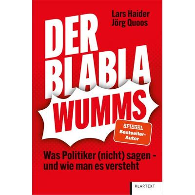 Der Blabla-Wumms, Taschenbuch von Lars Haider,Jörg Quoos, Klartext, 978-3-8375-2594-6