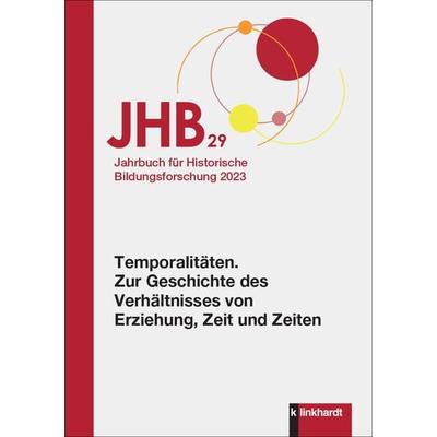 Jahrbuch für Historische Bildungsforschung Band 29, Taschenbuch von , Verlag Julius Klinkhardt, 978-3-7815-2644-0