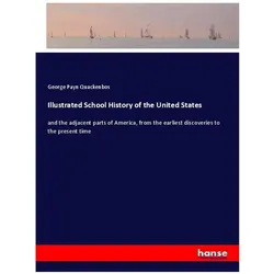 Illustrated School History of the United States, Schulbücher von George Payn Quackenbos