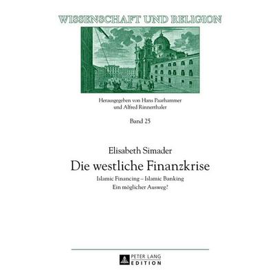 Die westliche Finanzkrise, Gebundene Ausgabe von Elisabeth Simader, Peter Lang GmbH, Internationaler Verlag der Wissenschaften, 978-3-631-63997-9