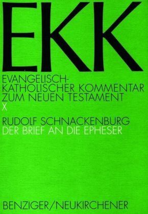 Rudolf Schnackenburg - Evangelisch-Katholischer Kommentar zum Neuen Testament, EKK, Bd.10, Der Brief an die Epheser: BD X - Preis vom 04.10.2026 03:51:26 h