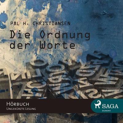 Die Ordnung der Worte (ungekürzt) - Pål H. Christiansen, Audio, 9788711324141
