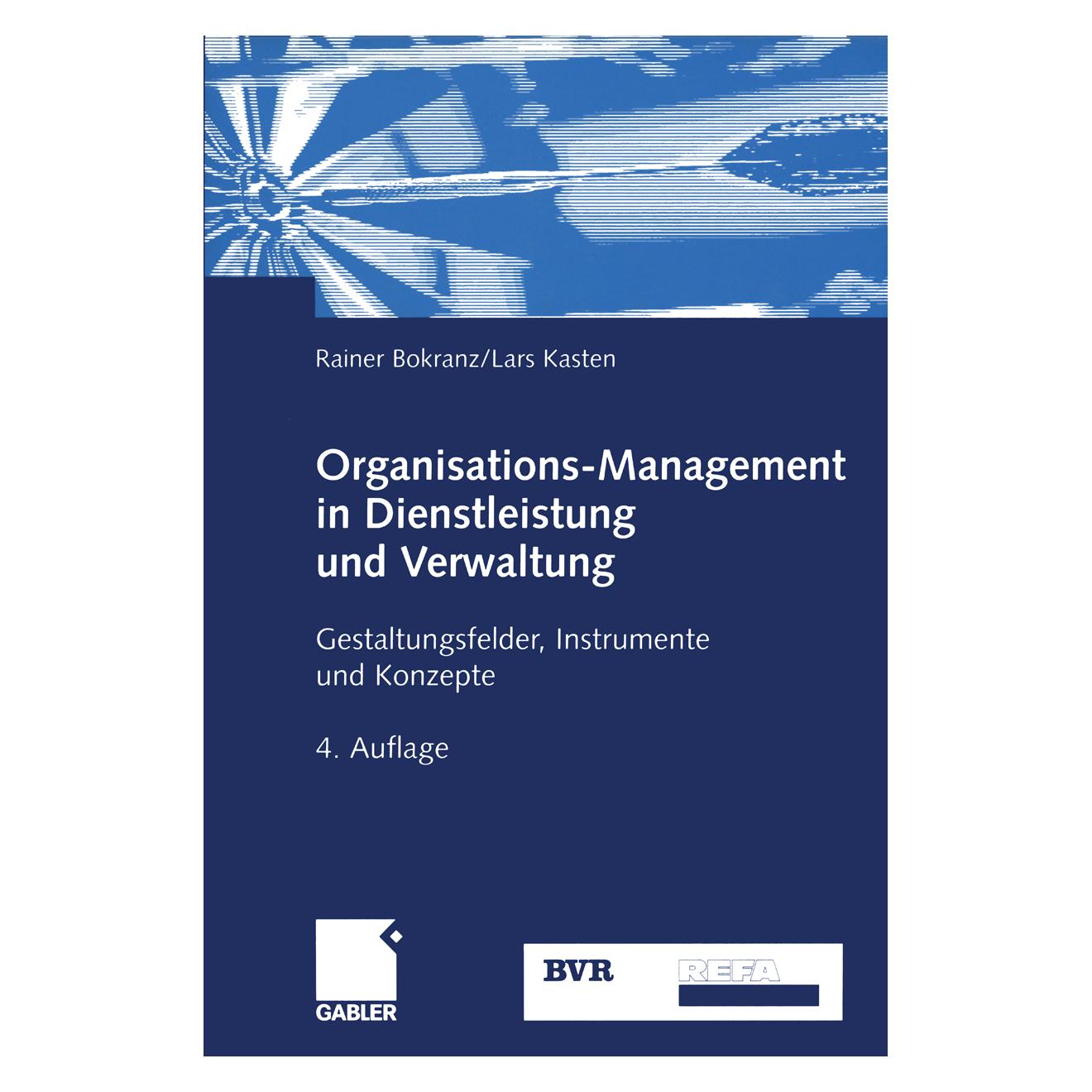 Gabler Organisations-Management in Dienstleistung und Verwaltung (Deutsch, Softcover, Lars Kasten, Rainer Bokranz) (7270329)