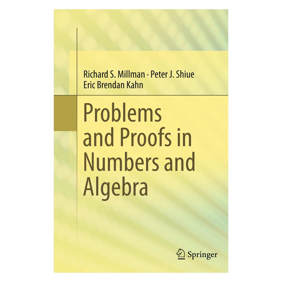 Springer Problems and Proofs in Numbers and Algebra (Englisch, Softcover, Eric Brendan Kahn, Peter J Shiue, Peter J. Shiue, Richard S Millman, Richard S. Millman) (55849711)