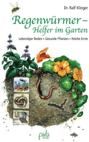 Dr. Ralf Klinger - Regenwürmer - Helfer im Garten: Lebendiger Boden - Gesunde Pflanzen - Reiche Ernte - Preis vom 30.09.2026 09:01:18 h