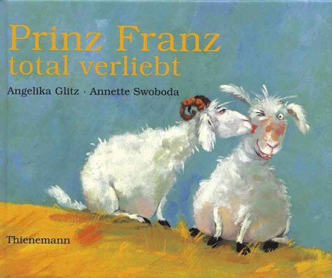 Angelika Glitz - Prinz Franz total verliebt - Preis vom 04.10.2026 03:51:26 h