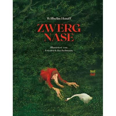 Zwerg Nase, Gebundene Ausgabe von Wilhelm Hauff, NordSüd Verlag, 978-3-314-01804-6