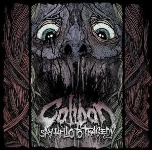 CALIBAN - Say Hello to Tragedy-Standard - Preis vom 09.10.2026 07:28:09 h