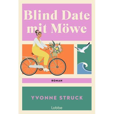 Blind Date mit Möwe, Taschenbuch von Yvonne Struck, Lübbe, 978-3-404-19330-1