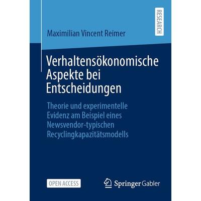 Verhaltensökonomische Aspekte bei Entscheidungen, Taschenbuch von Maximilian Vincent Reimer, Springer Fachmedien Wiesbaden GmbH, 978-3-658-47035-7