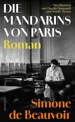 Beauvoir, Simone de - Die Mandarins von Paris: «Das mitreißende Werk einer großen Erzählerin.» Nicole Seifert. In neuer Übersetzung! - Preis vom 12.10.2026 11:37:12 h