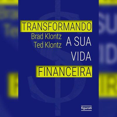 Transformando a sua vida financeira - Brad Klontz, Audio, 4066339681538
