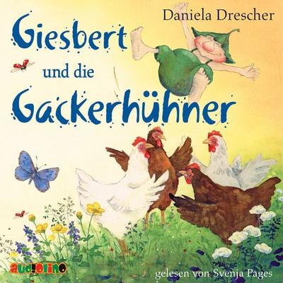 Giesbert und die Gackerhühner - Daniela Drescher, CD, 9783867374330