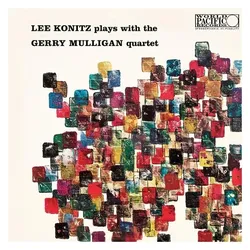 Blue Note, Schallplatten, Lee Konitz Plays With The Gerry Mulligan Quartet (Lee Konitz)