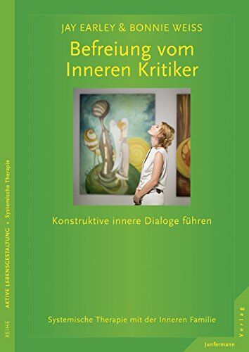 Jay Earley - Befreiung vom Inneren Kritiker: Konstruktive innere Dialoge führen. Systemische Therapie mit der Inneren Familie - Preis vom 30.09.2026 09:01:18 h