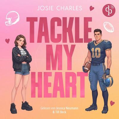 Tackle my Heart | Ein spicy Football Romance Hörbuch - Josie Charles, Audio, 9783690908375