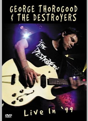 George Thorogood - George Thorogood & The Destroyers - Live In '99 - Preis vom 30.09.2026 09:01:18 h
