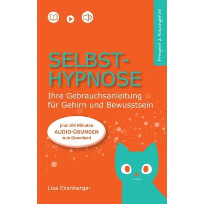 Selbsthypnose, Taschenbuch von Lisa Exenberger, Tredition, 978-3-347-23630-1