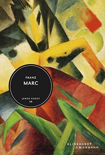 Cathrin Klingsohr-Leroy - Franz Marc: Junge Kunst Bd. 8 - Preis vom 10.10.2026 11:48:34 h