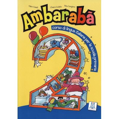 Ambarabà 2, Taschenbuch von Rita Cangiano,Fabio Casati,Chiara Codato, Hueber, 978-3-19-005423-7