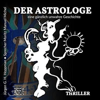 Der Astrologe - Jürgen G. H. Hoppmann, Audio, 9783969318058