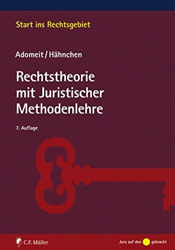 Klaus Adomeit - Rechtstheorie mit Juristischer Methodenlehre (Start ins Rechtsgebiet) - Preis vom 30.09.2026 22:30:23 h