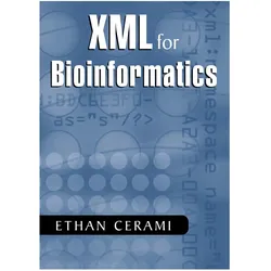 XML for Bioinformatics, Fachbücher von Ethan Cerami