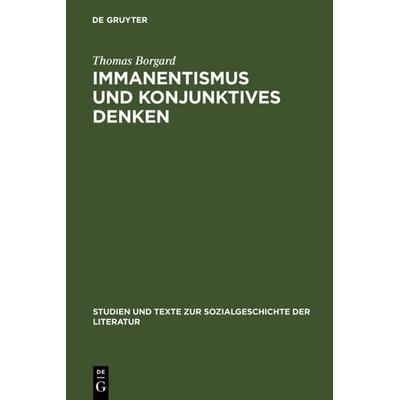 Immanentismus und konjunktives Denken, Gebundene Ausgabe von Thomas Borgard, De Gruyter, 978-3-484-35063-2