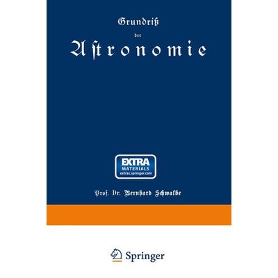 Grundriß der Astronomie, Taschenbuch von Bernhard Schwalbe, Vieweg & Teubner, 978-3-663-00626-8