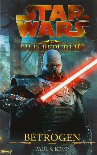 Kemp, Paul S. - Star Wars The Old Republic: Betrogen - Preis vom 14.10.2026 23:07:16 h